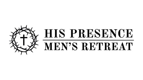 His Presence Men's Retreat